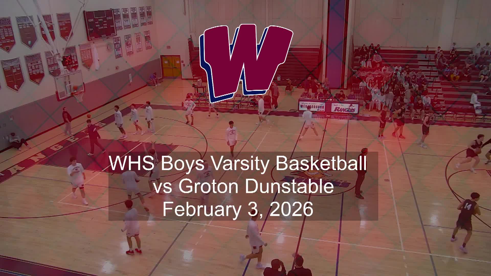Westborough High School Boys Varsity Basketball vs Groton Dunstable - 2/3/26