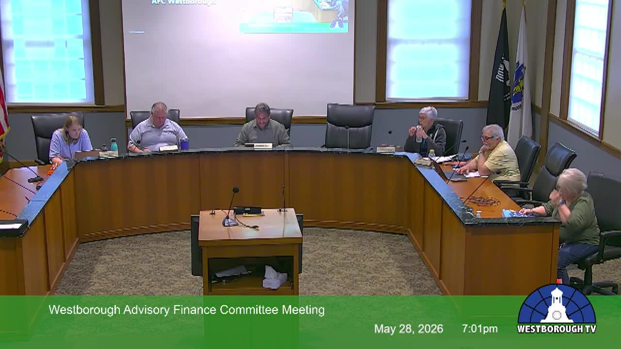 Westborough Advisory Finance Committee Meeting -  May 28, 2026
