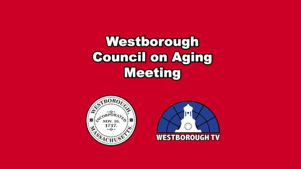 Westborough Council on Aging Meeting - July 20, 2026