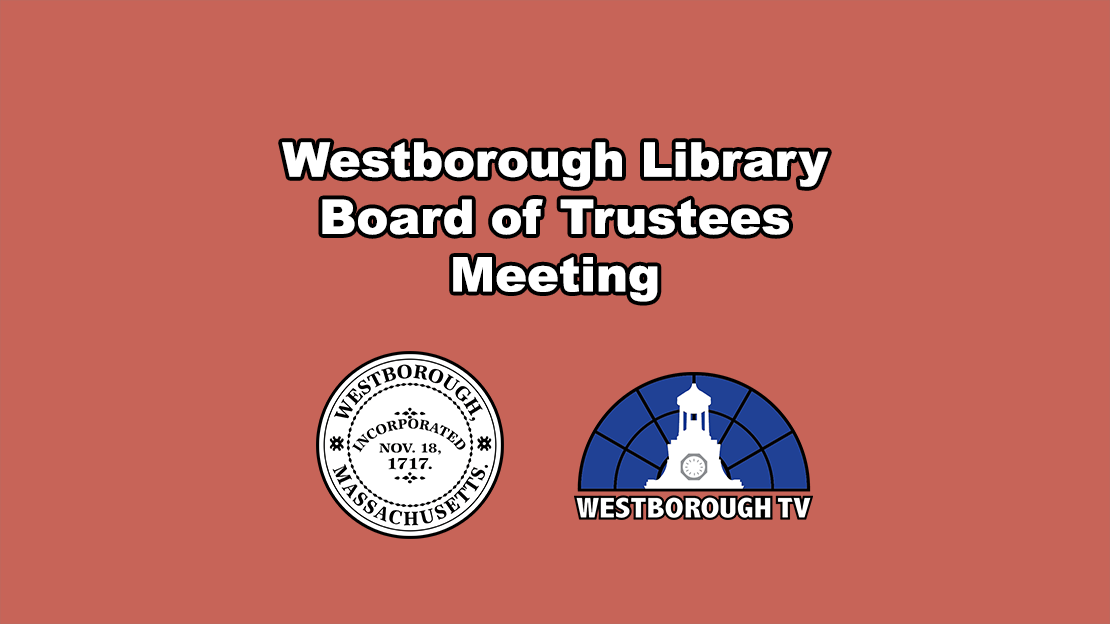 Westborough Library Board of Trustees meeting -  June 24, 2026
